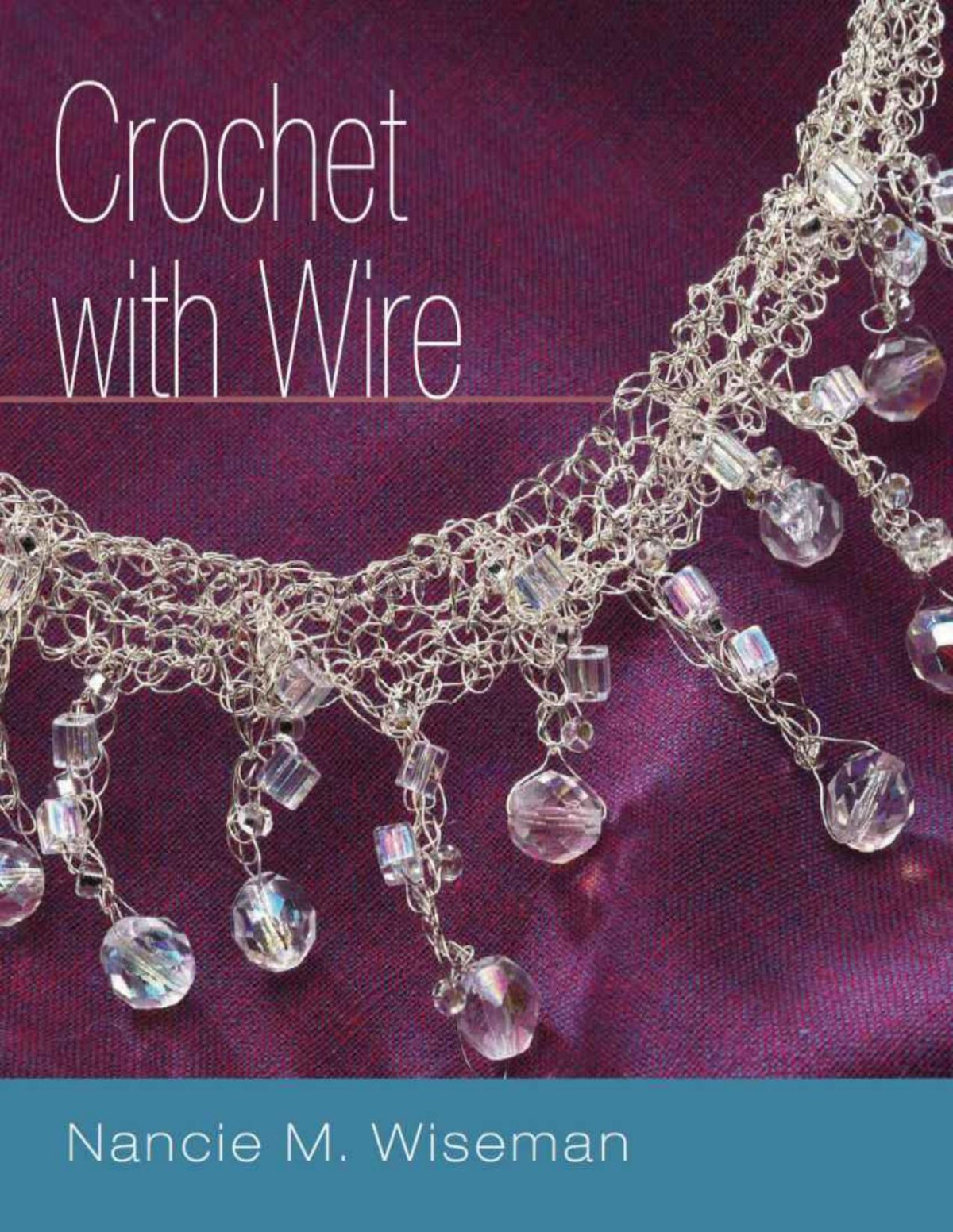 Crochet With Wire Nancie M Wiseman