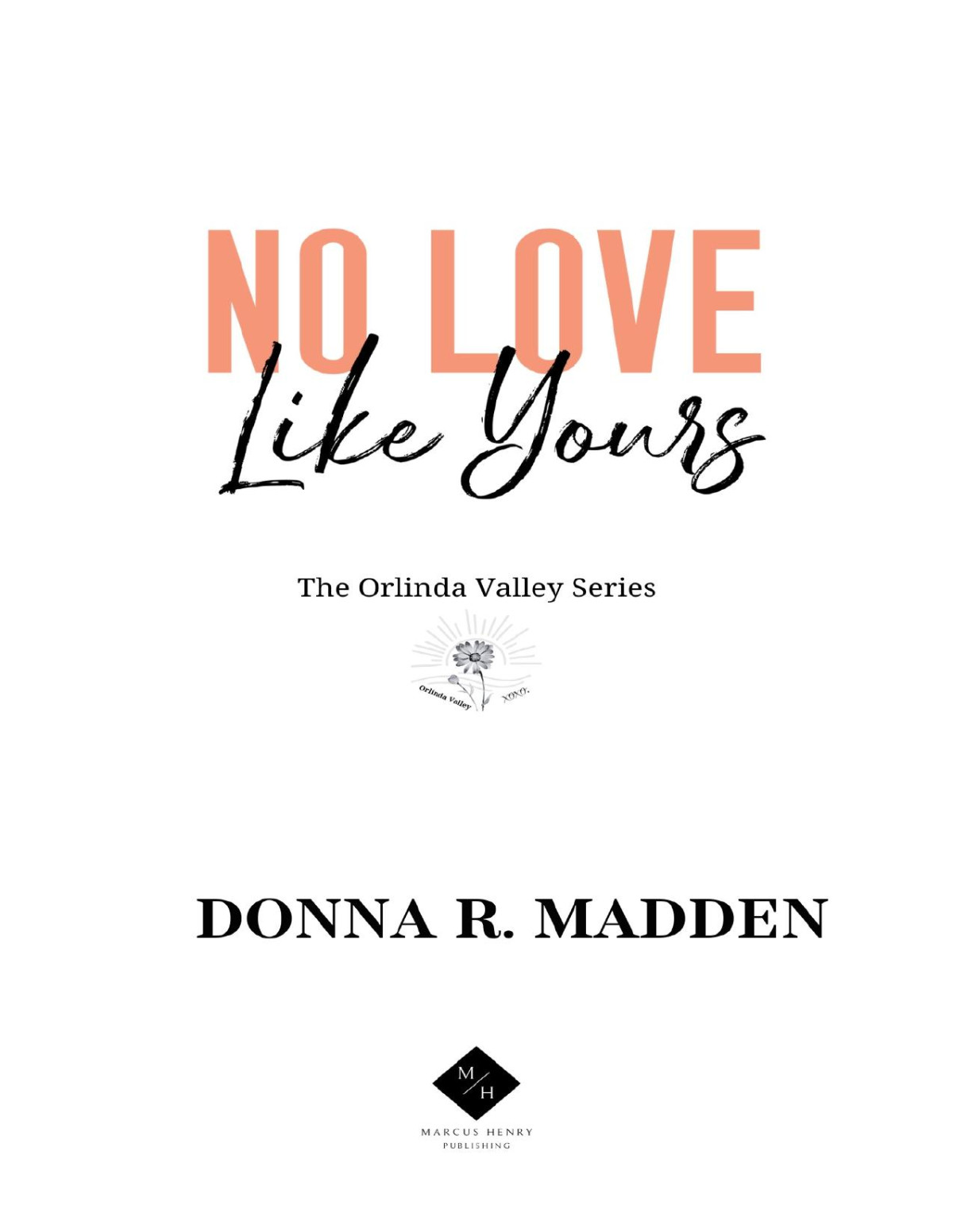 No Love Like Yours An Orlinda Valley Novel Donna R Madden