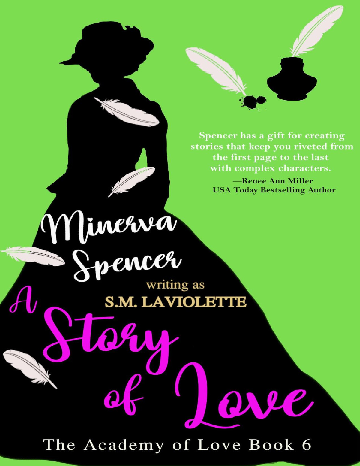 A Story Of Love A Regency Romp With Steam Big Agegap And Enemiestolovers The Academy Of Love Book 6 Minerva Spencer Sm Laviolette