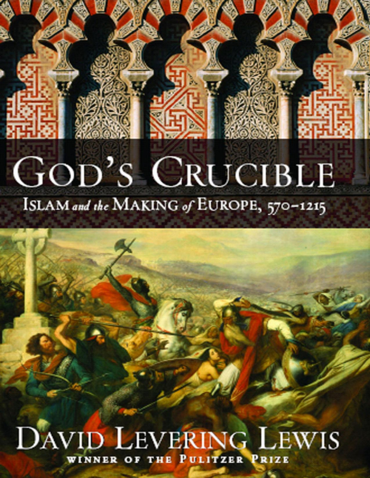 Gods Crucible David Levering Lewis