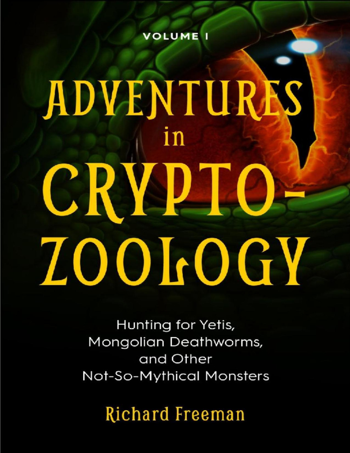 Adventures In Cryptozoology Volume 1 Richard Freeman