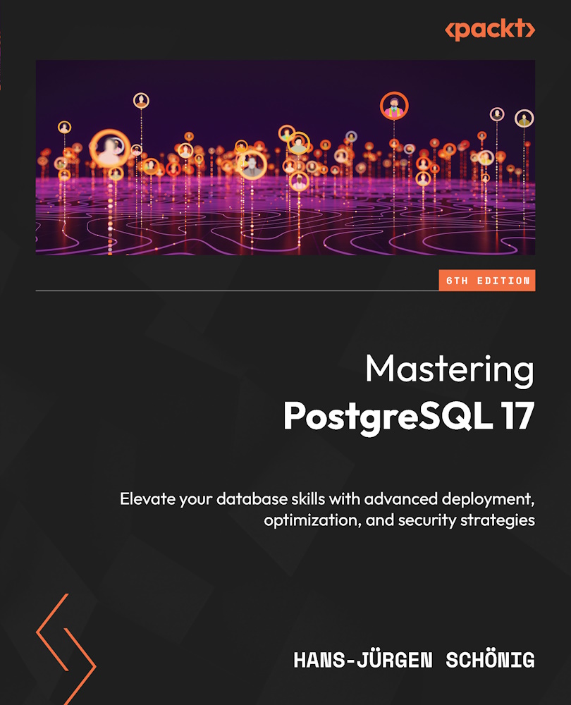 Mastering Postgresql 17 6th Edition 6th Hansjrgen Schnig