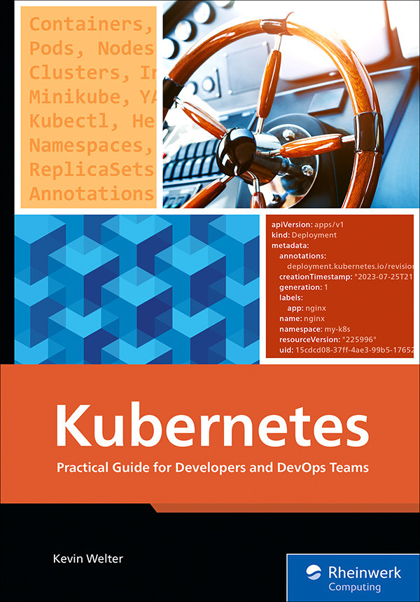 Kubernetes Practical Guide For Developers And Devops Teamsfrom Container Basics To Advanced Helm Deployments Welter
