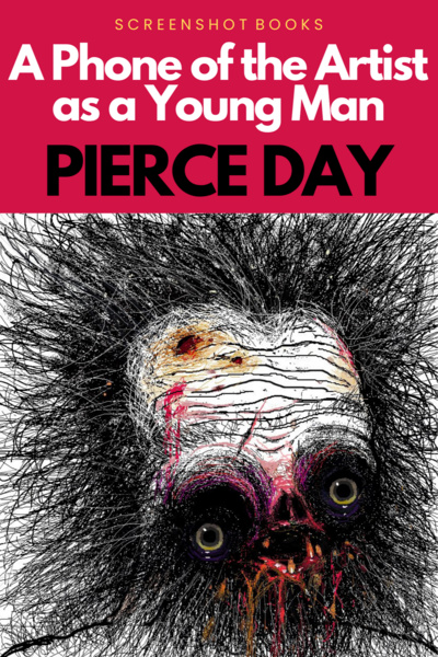 A Phone Of The Artist As A Young Man Pierce Day