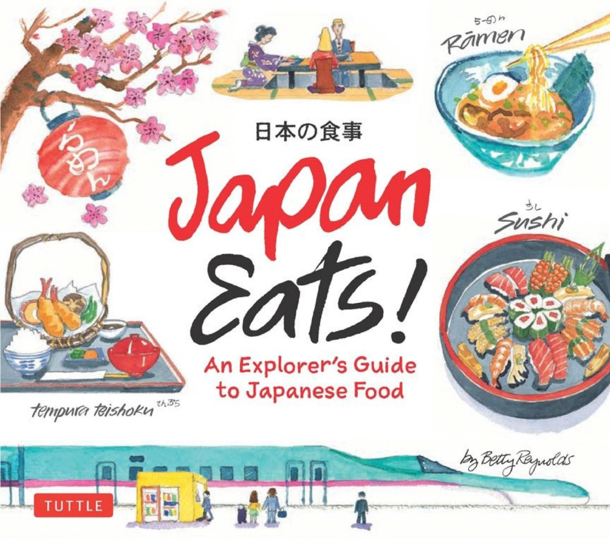 Japan Eats An Explorers Guide To Japanese Food Betty Reynolds