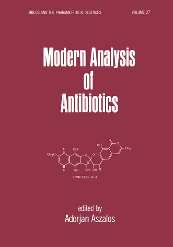 Modern Analysis Of Antibiotics Drugs And The Pharmaceutical Sciences Adorjan Aszalos