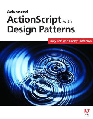 Advanced Actionscript 3 With Design Patterns Lott Joeypatterson