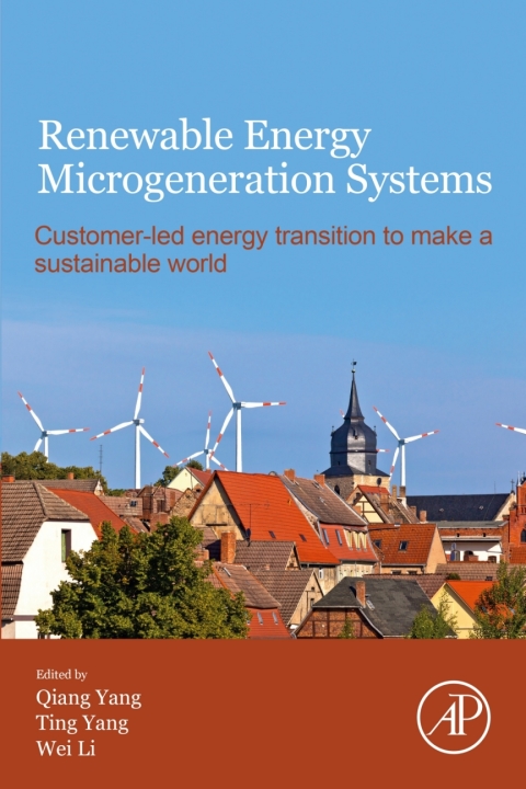 Renewable Energy Microgeneration Systems Customerled Energy Transition To Make A Sustainable World 1st Edition Qiang Yang