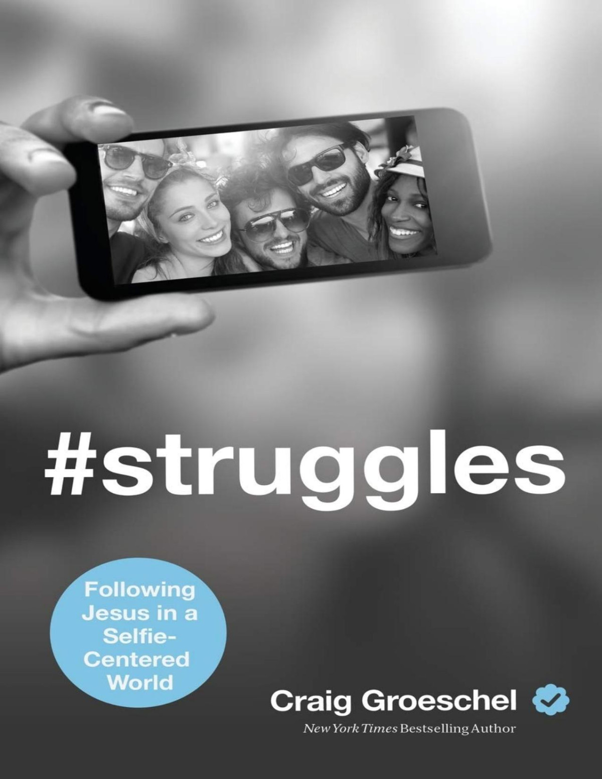 Struggles Following Jesus In A Selfiecentered World Craig Groeschel Groeschel