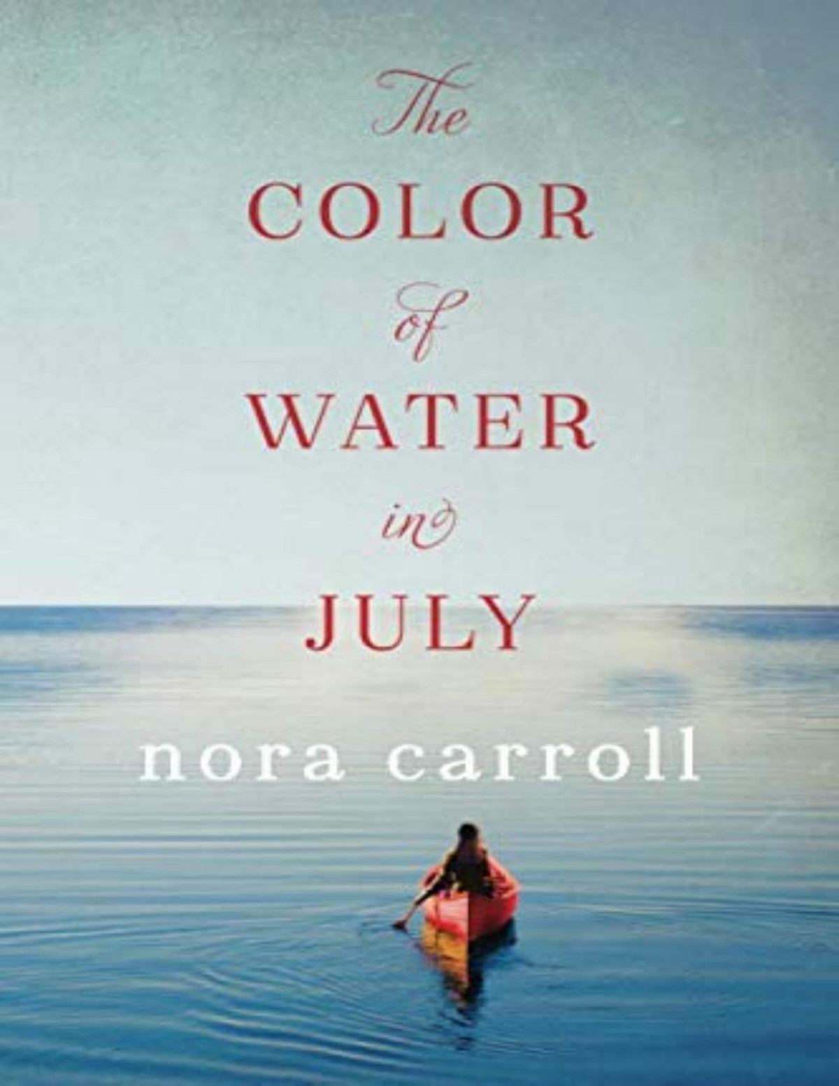 The Color Of Water In July Nora Carroll Carroll Nora