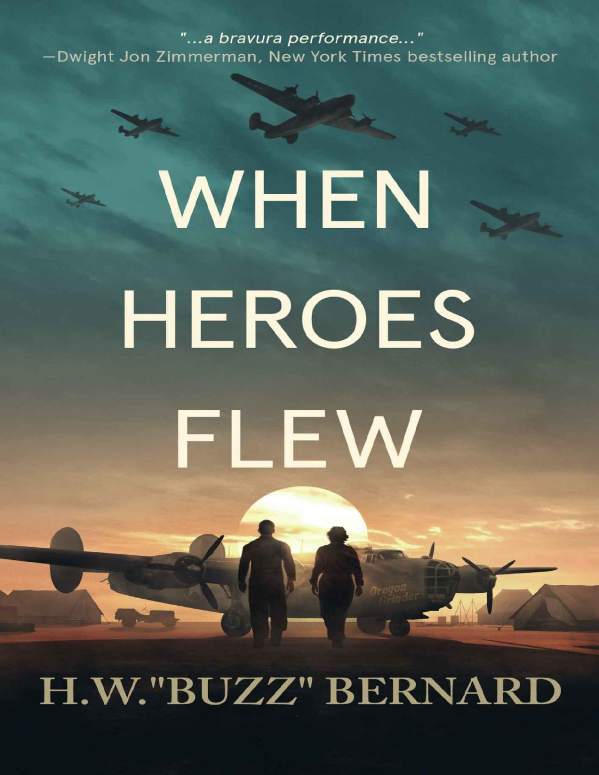 When Heroes Flew H W Buzz Bernard