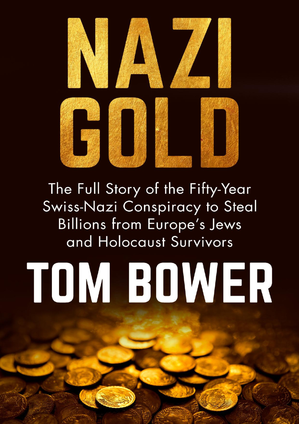 Nazi Gold Bower Tom