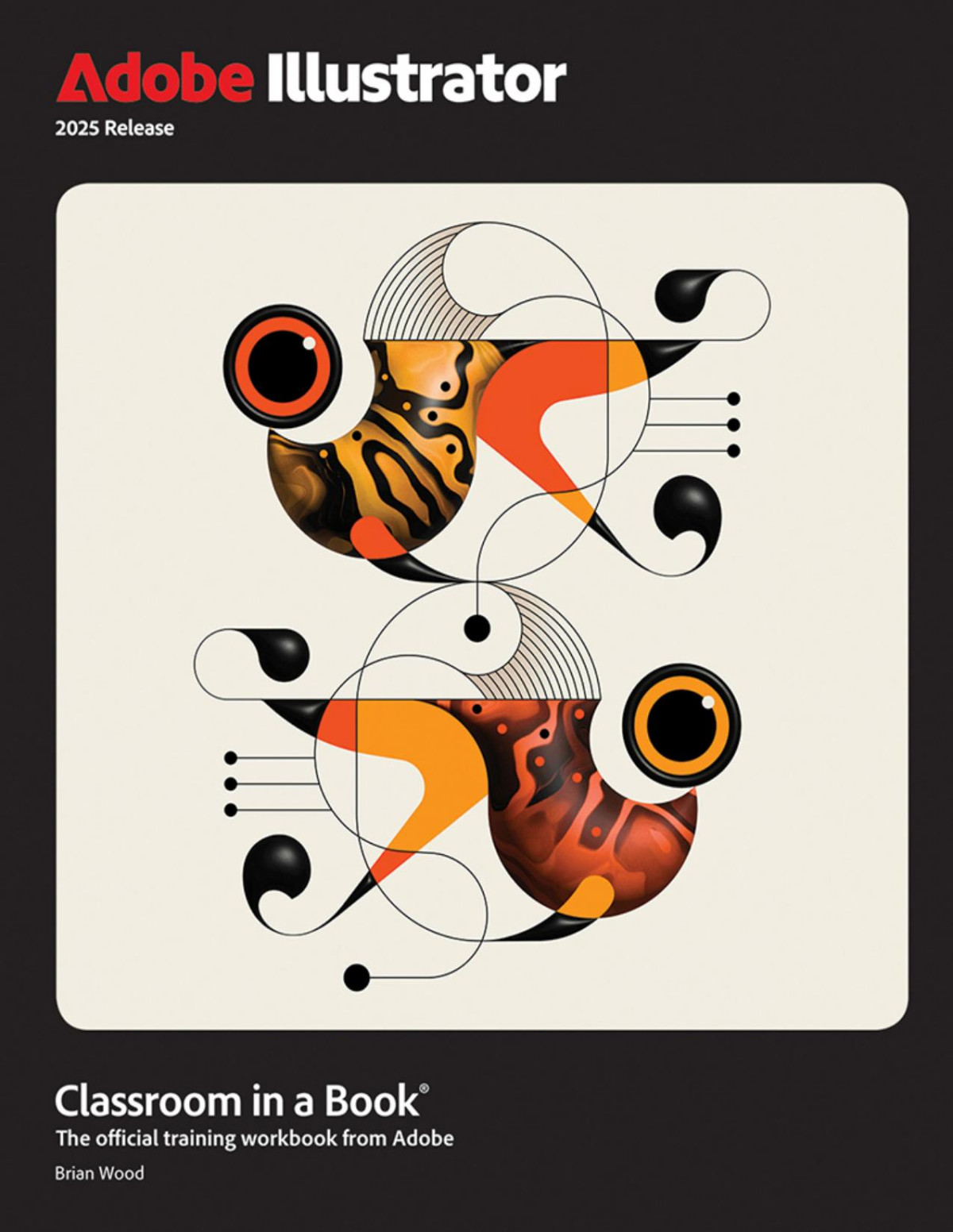 Adobe Illustrator Classroom In A Book 2025 Release Brian Wood