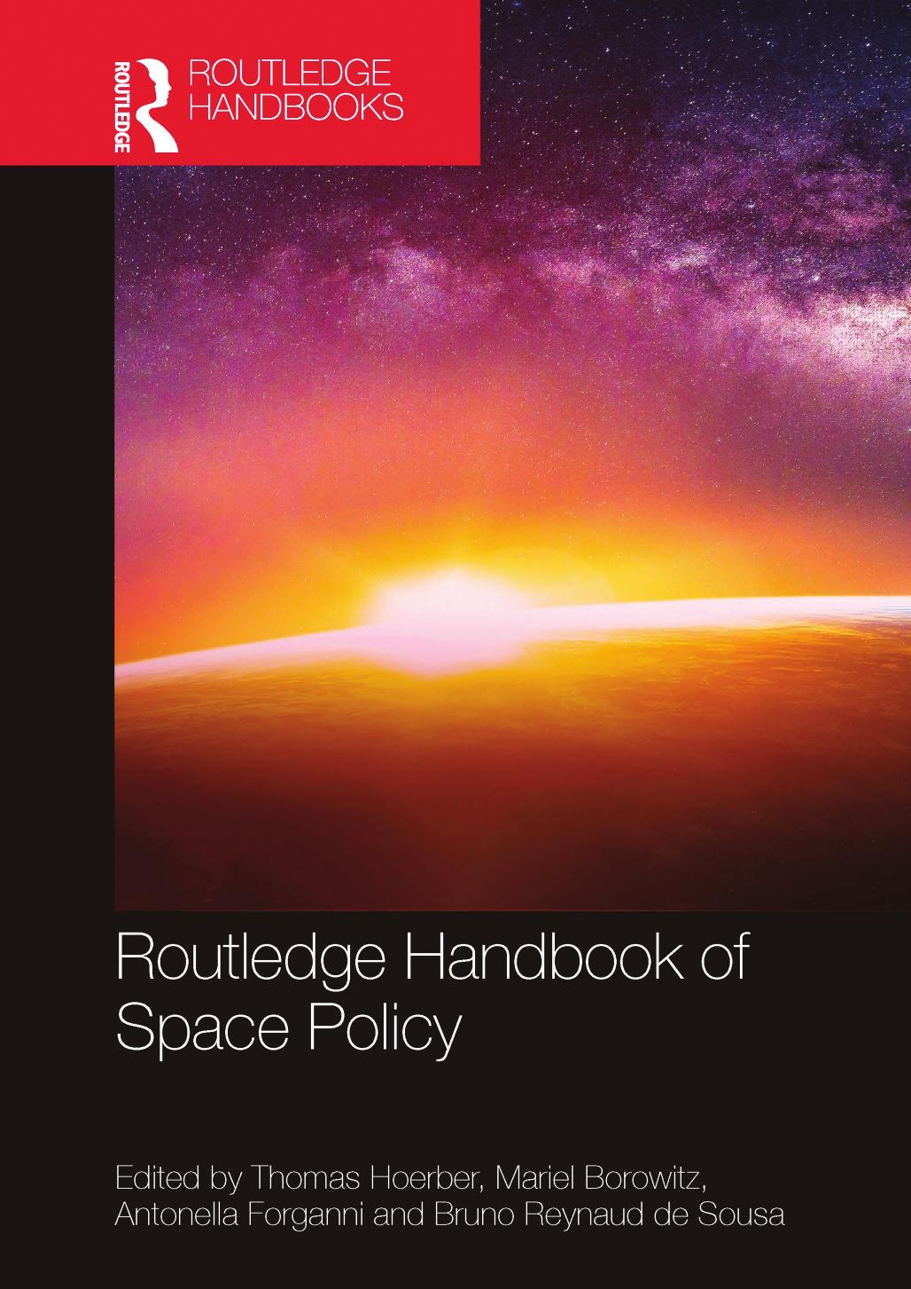 Routledge Handbook Of Space Policy Thomas Hoerber Mariel Borowitz Antonella Forganni Bruno Reynaud De Sousa