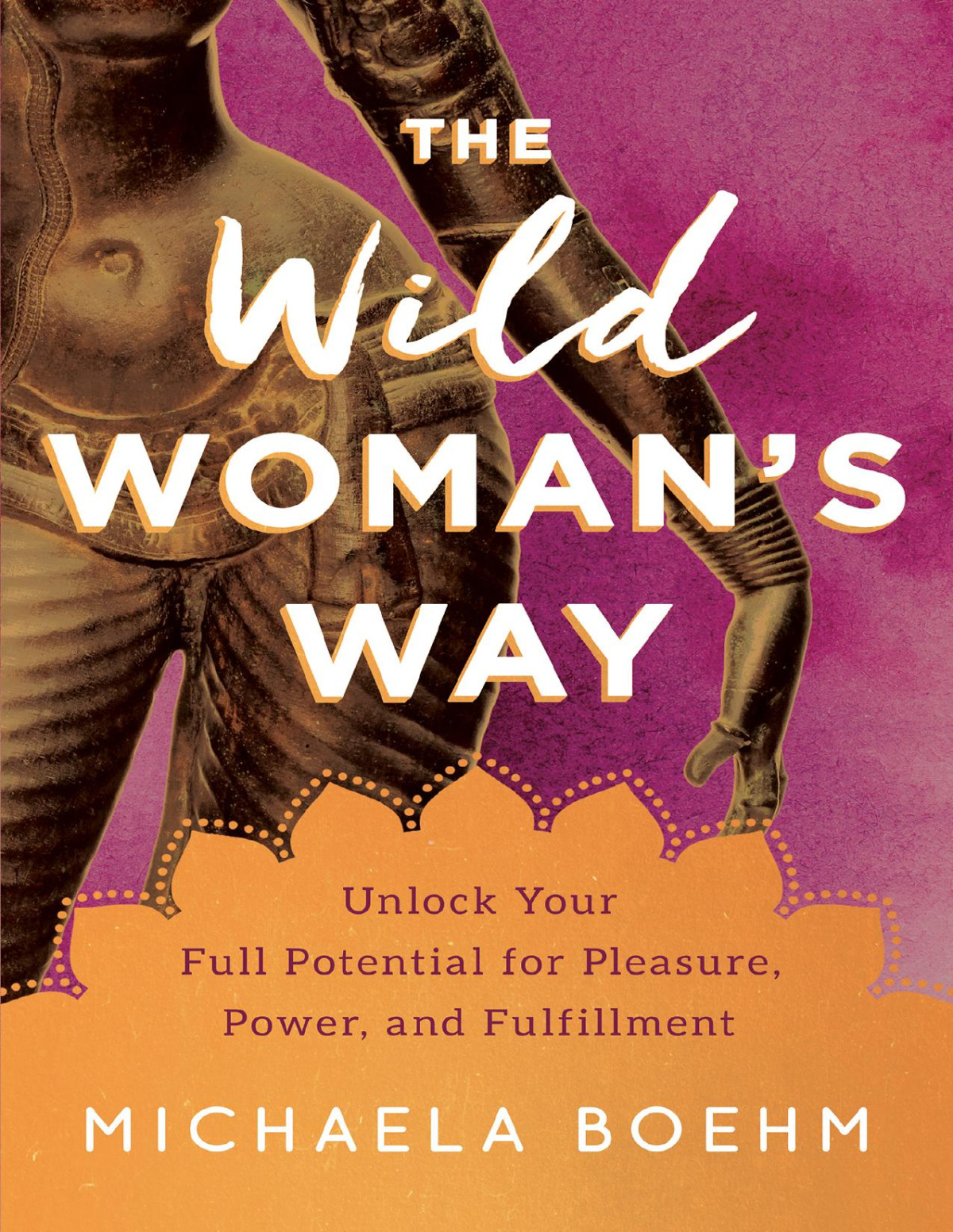 The Wild Womans Way Michaela Boehm