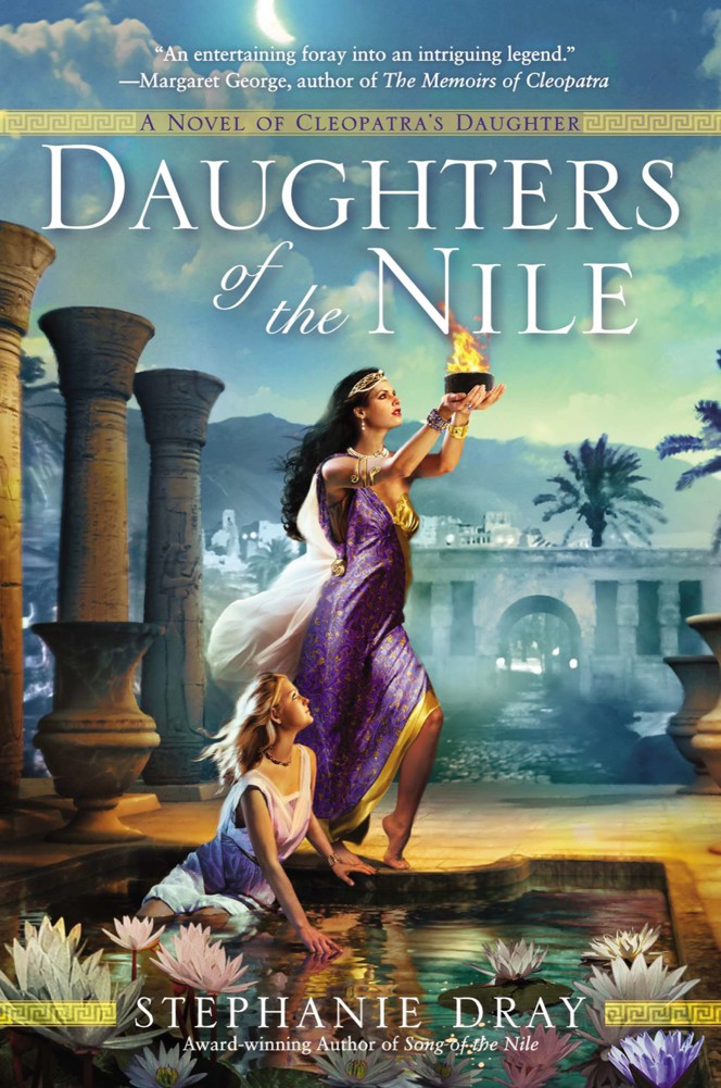 Daughters Of The Nile Stephanie Dray