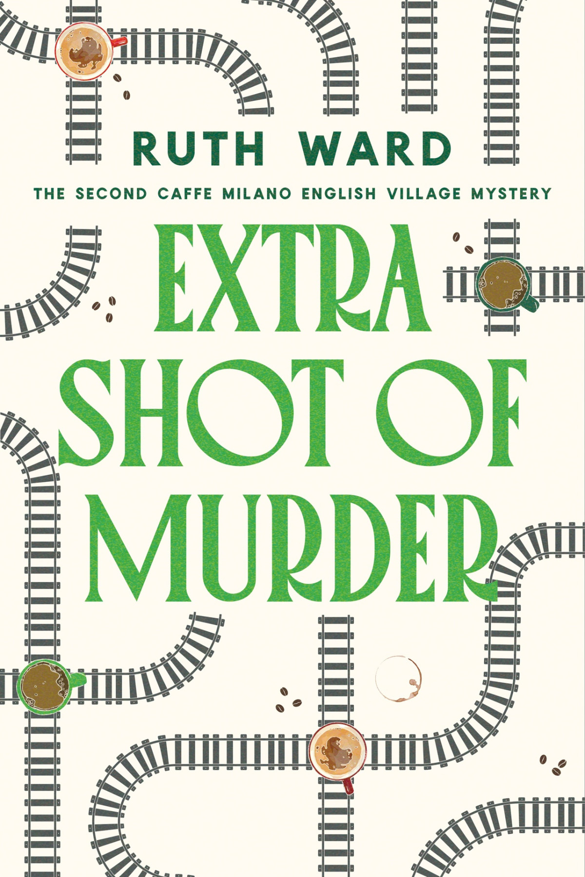 Extra Shot Of Murde The Second Caffe Milano English Village Mystery Ruth Ward