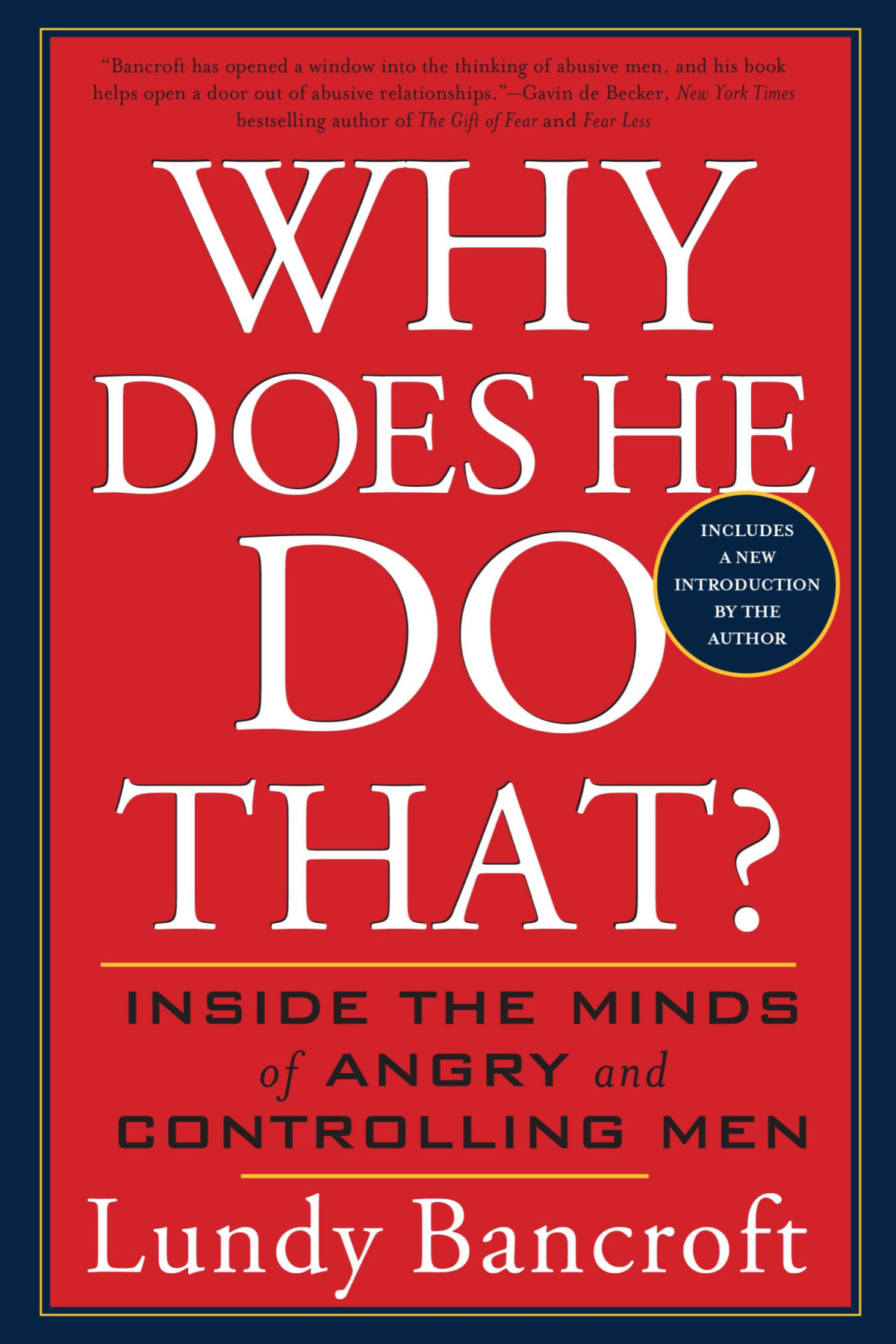 Why Does He Do That Inside The Minds Of Angry And Controlling Men Lundy Bancroft