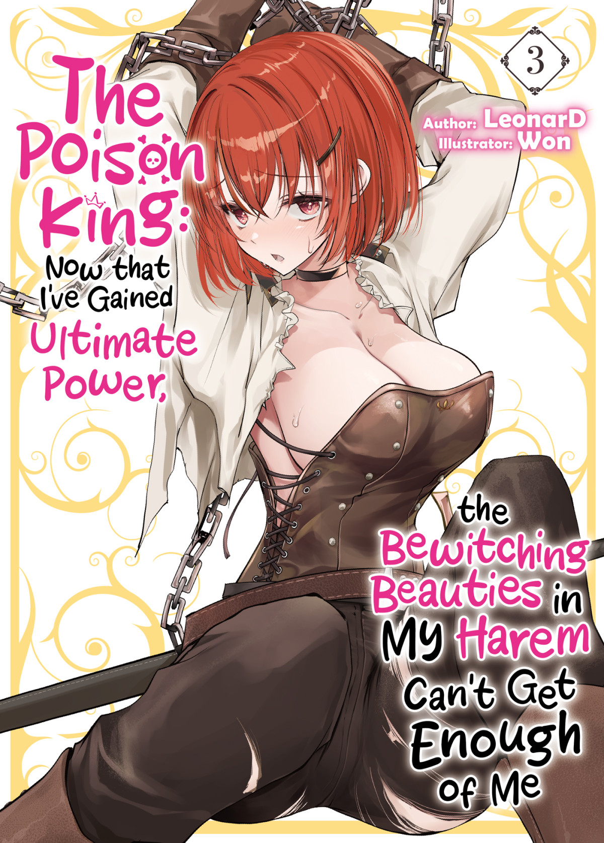 The Poison King Now That Ive Gained Ultimate Power The Bewitching Beauties In My Harem Cant Get Enough Of Me Volume 3 Leonard
