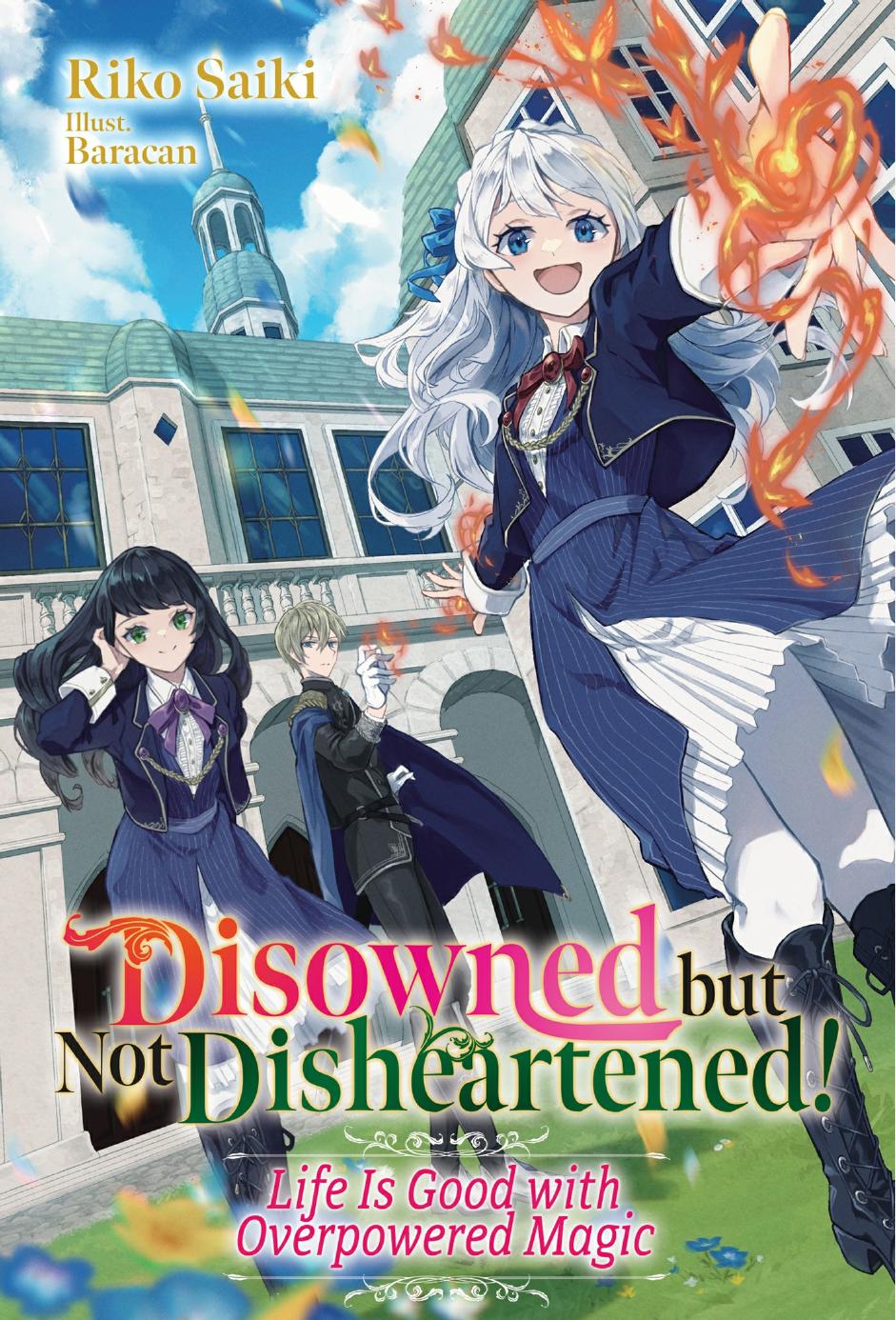 Disowned But Not Disheartened Life Is Good With Overpowered Magic Volume 1 1st Edition Riko Saiki