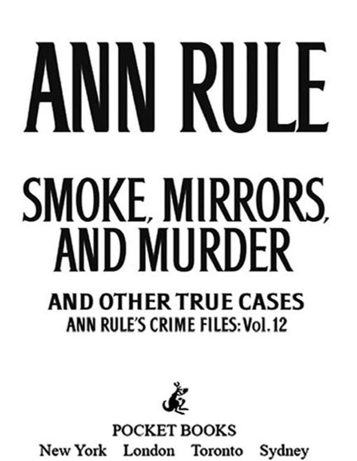 Smoke Mirrors And Murder And Other True Cases Ann Rule