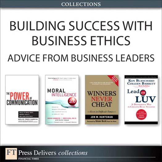 Building Success With Business Ethics Advice From Business Leaders Collection Garcia