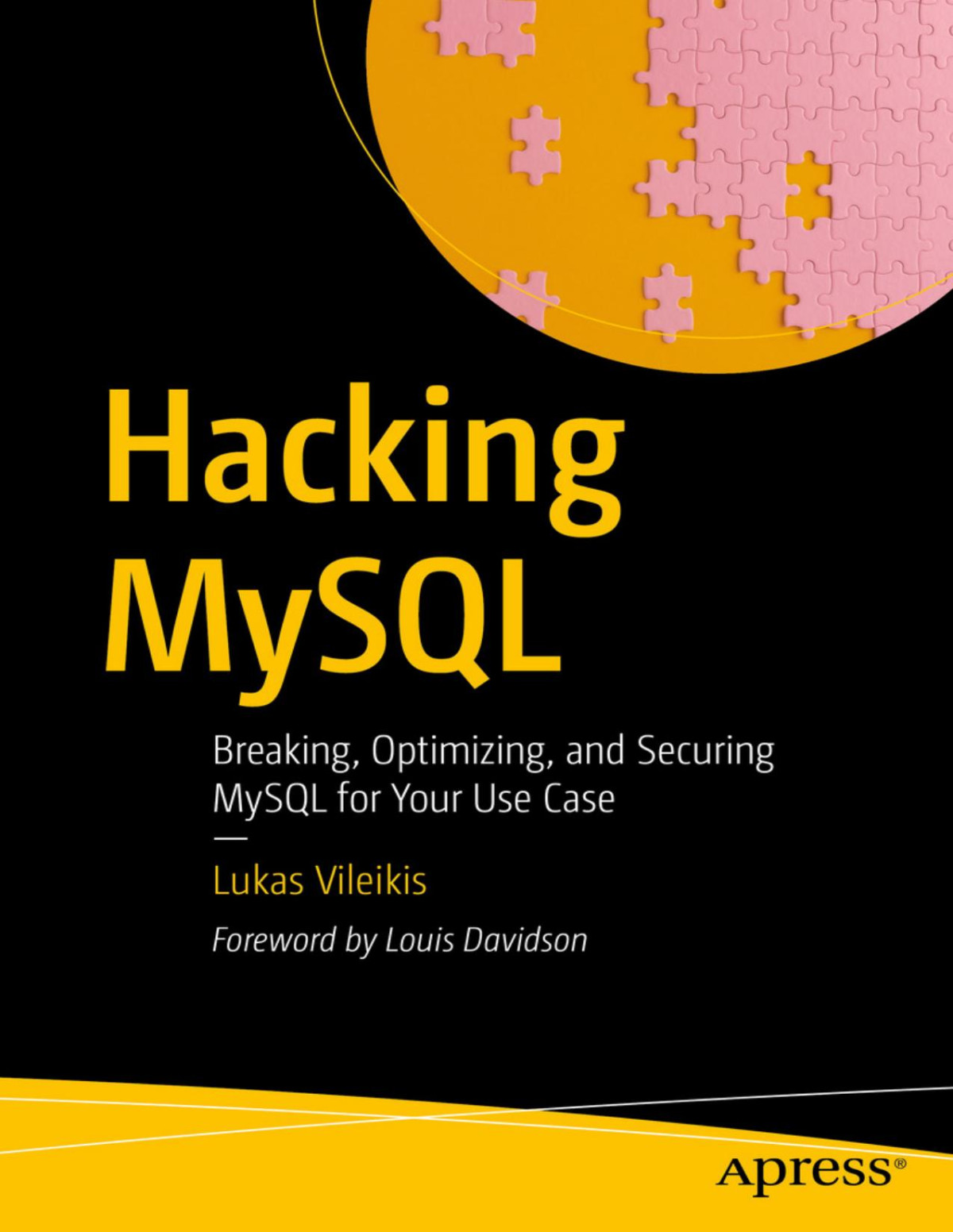 Hacking Mysql Breaking Optimizing And Securing Mysql For Your Use Case Converted Lukas Vileikis