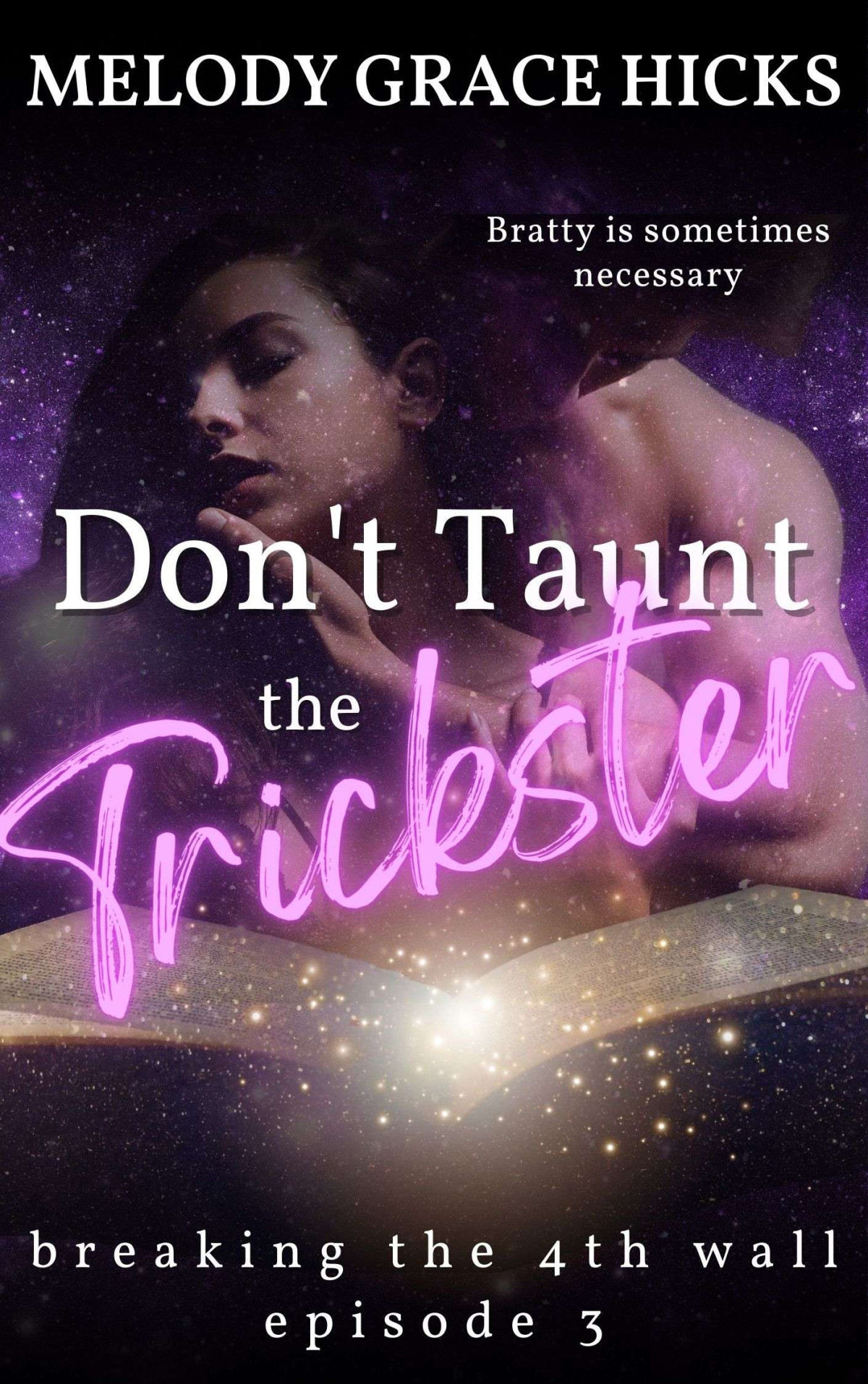 Dont Taunt The Trickster Melody Grace Hicks