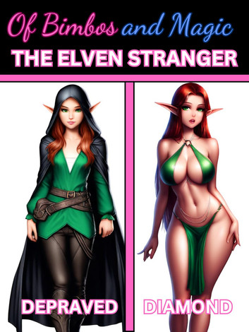 Of Bimbos And Magic The Elven Stranger Depraved Diamond