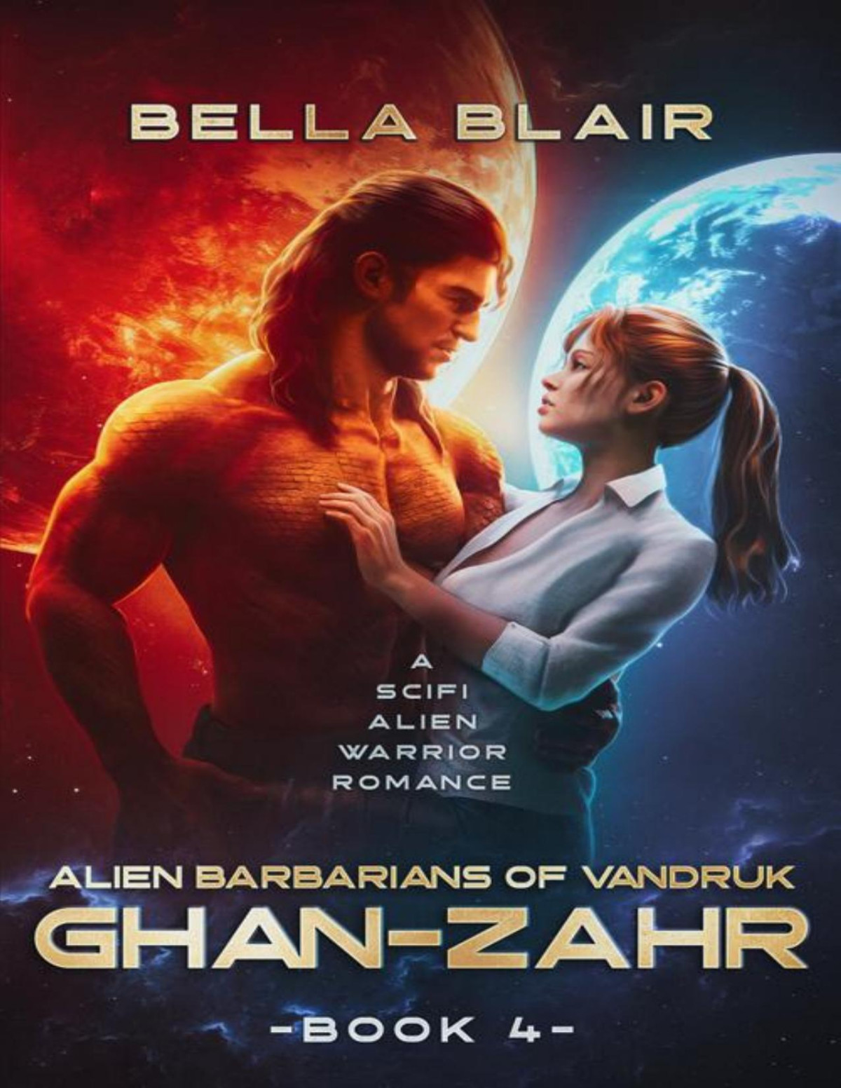 Ghanzahr A Scifi Alien Warrior Romance Alien Barbarians Of Vandruk Book 4 Bella Blair