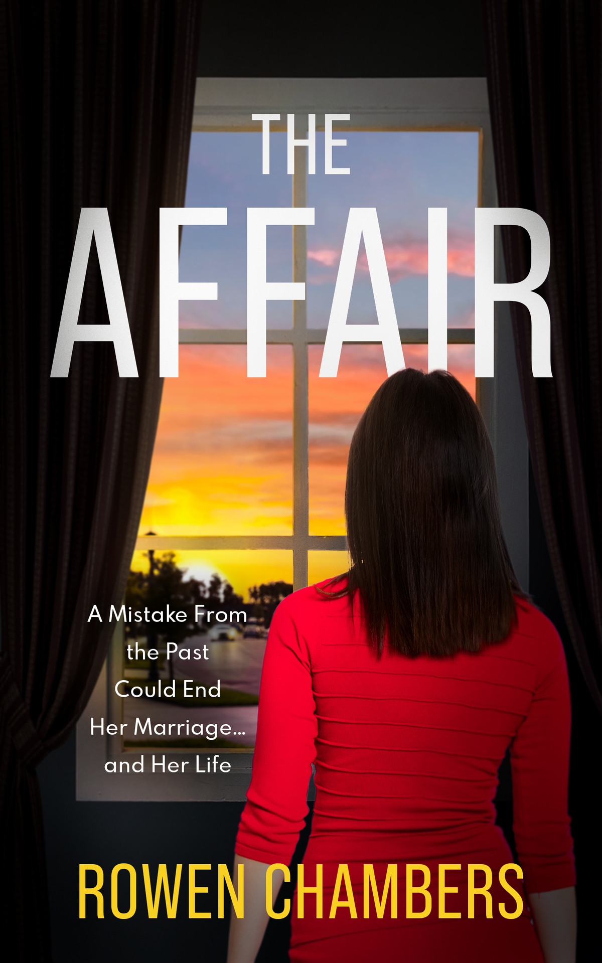 The Affair A Psychological Thriller Rowen Chambers