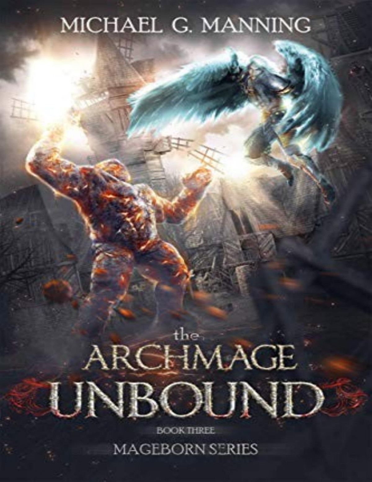 The Archmage Unbound Michael G Manning