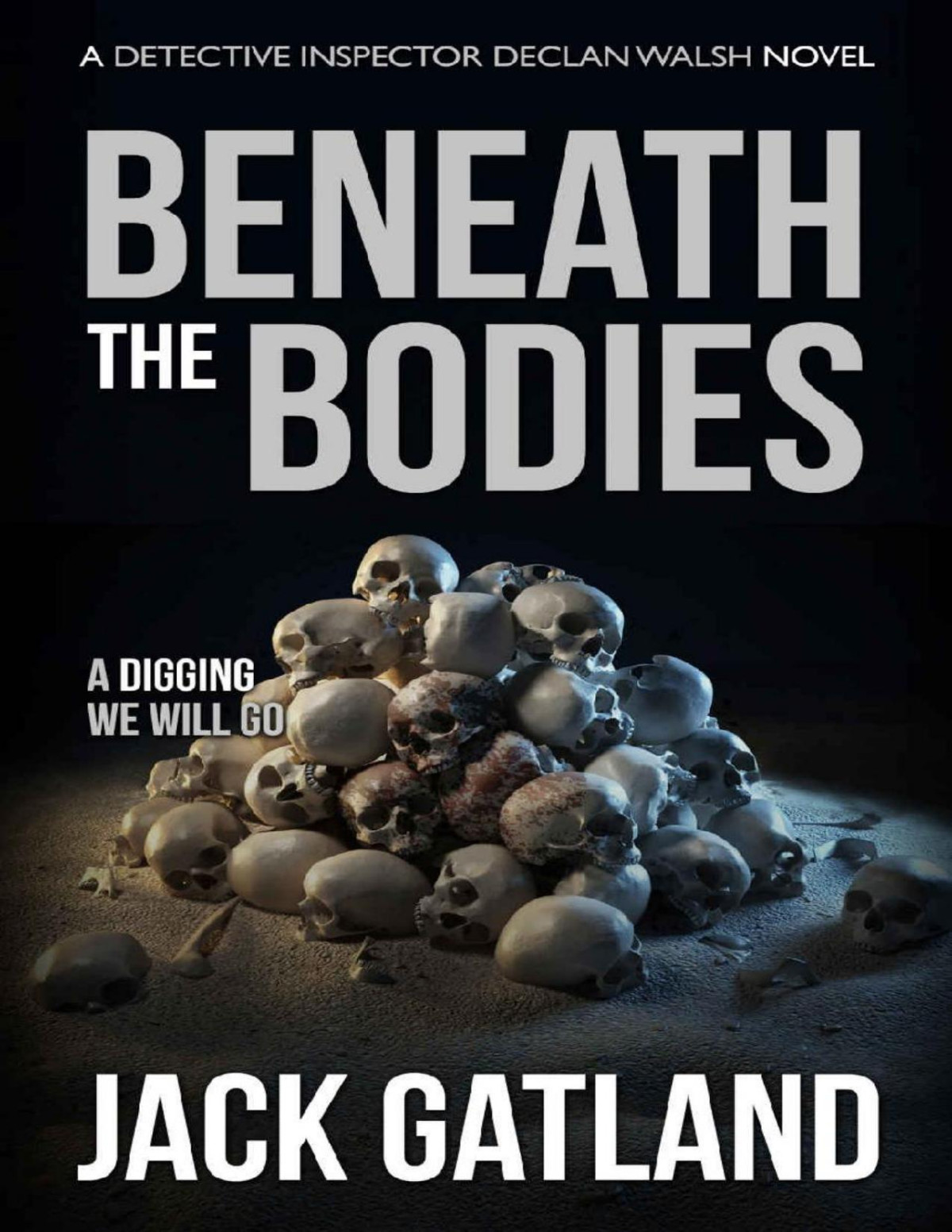 Beneath The Bodies A British Murder Mystery Jack Gatland
