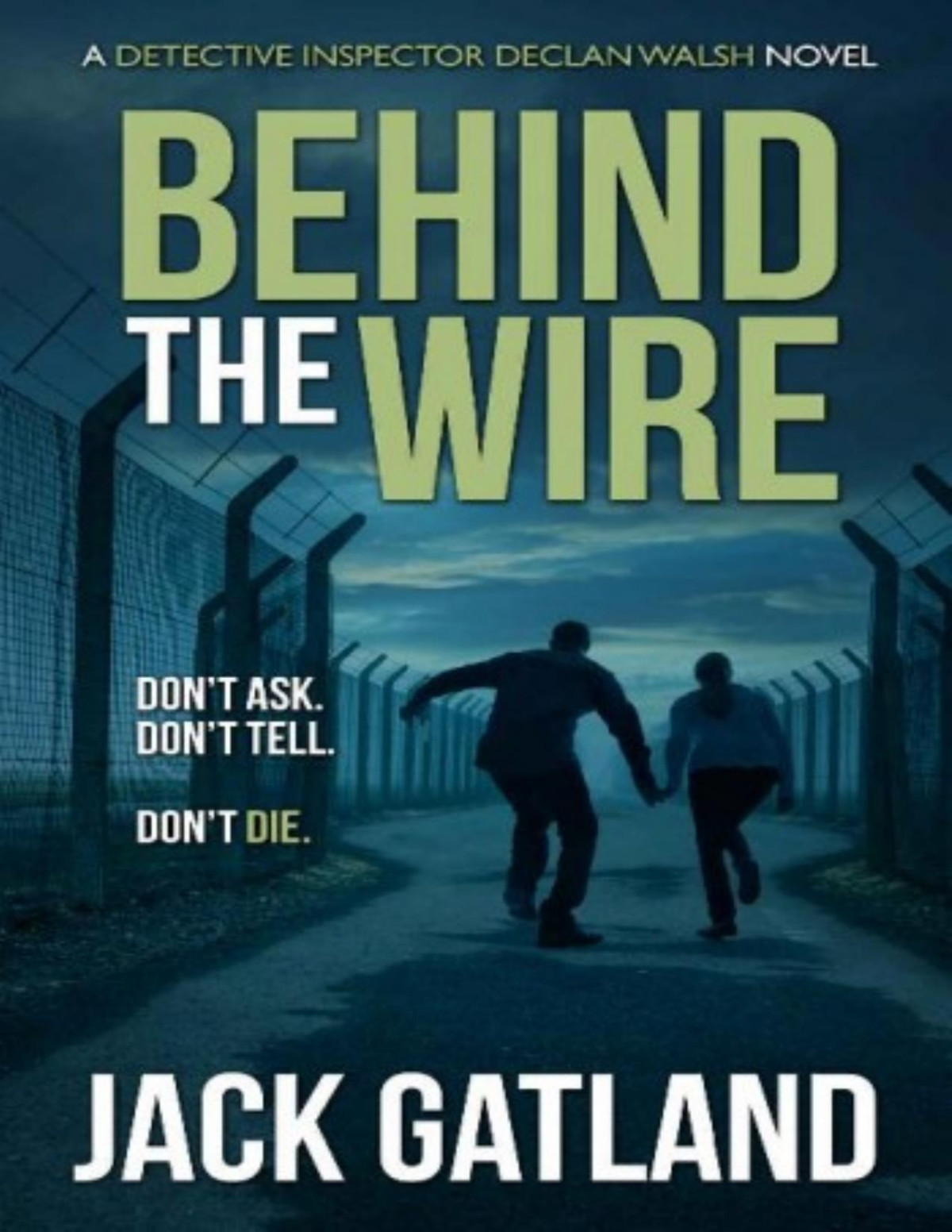 Behind The Wire A British Murder Mystery Jack Gatland