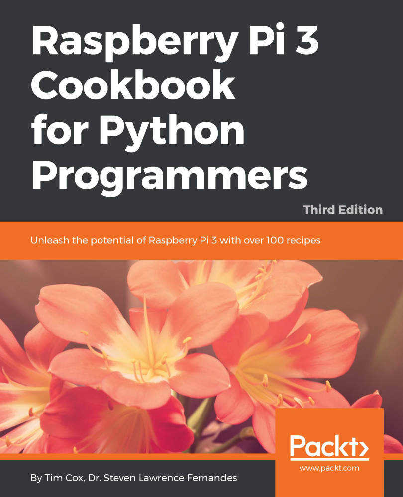 Raspberry Pi 3 Cookbook For Python Programmers 3rd Edition Tim Cox