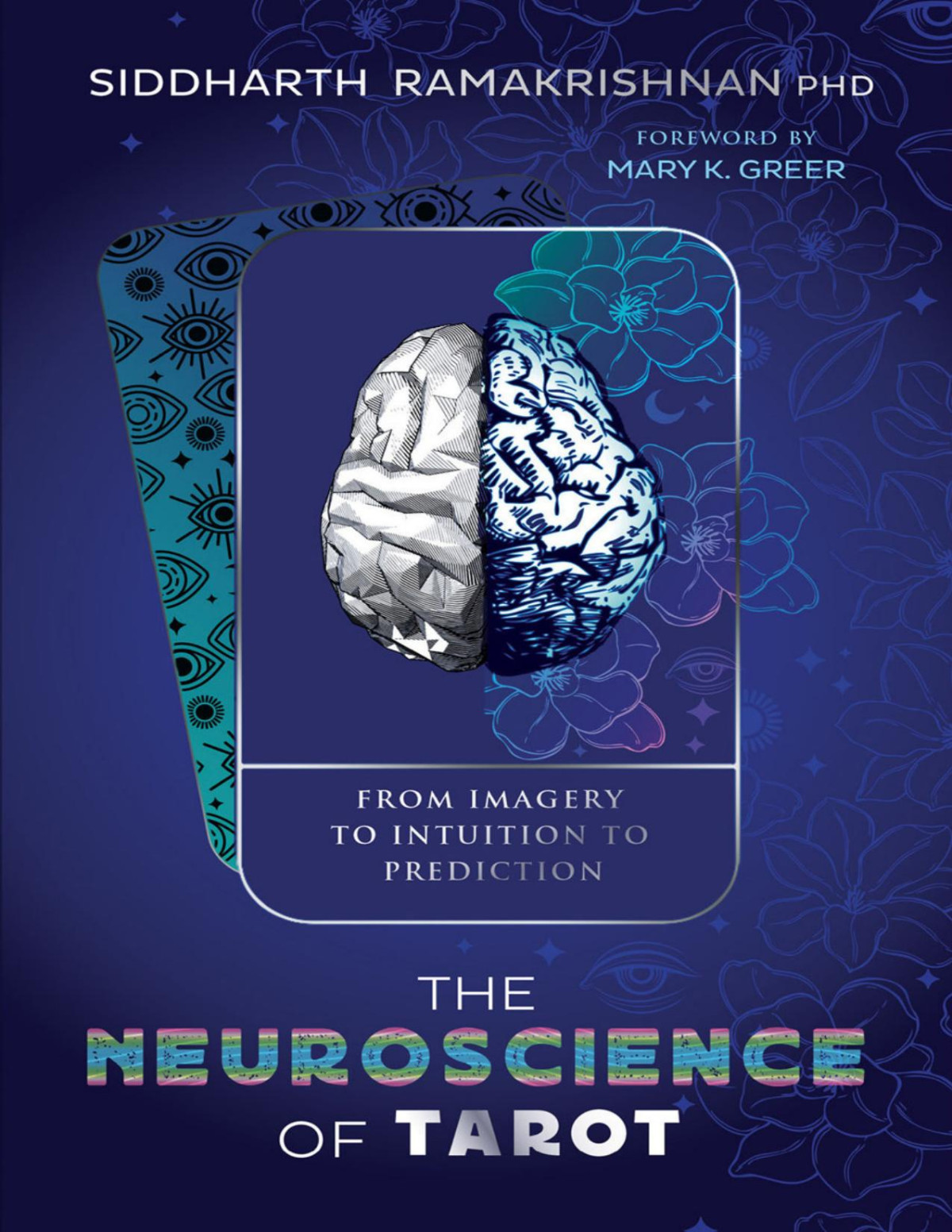 The Neuroscience Of Tarot Siddharth Ramakrishnan