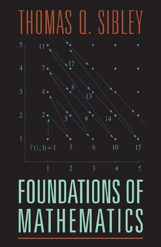 The Foundations Of Mathematics 1st Edition Thomas Q Sibley