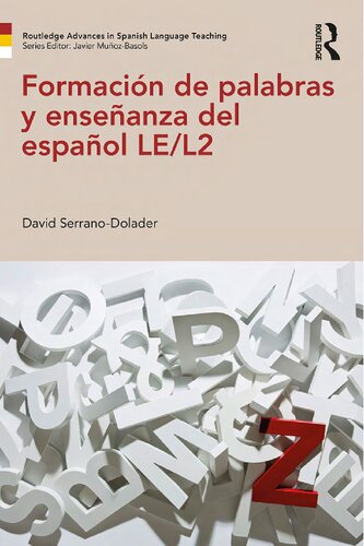 Formación De Palabras Y Enseñanza Del Español Lel2 1st Edition David Serranodolader