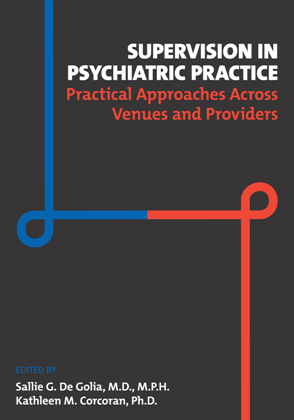 Supervision In Psychiatric Practice Practical Approaches Across Venues And Providers Kathleen Corcoran