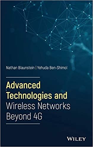 Advanced Technologies And Wireless Networks Beyond 4g Nathan Blaunstein