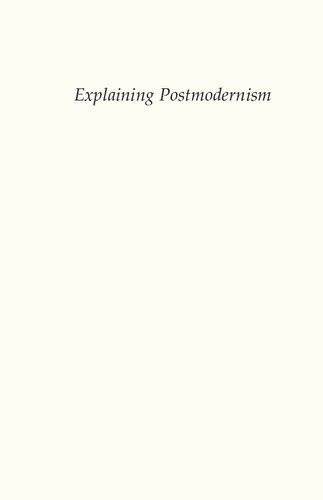 Explaining Postmodernism Skepticism And Socialism From Rousseau To Foucault Stephen R C Hicks
