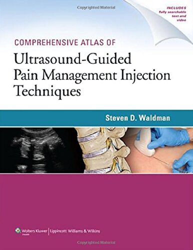 Comprehensive Atlas Of Ultrasoundguided Pain Management Injection Techniques 1st Edition Steven D Waldman