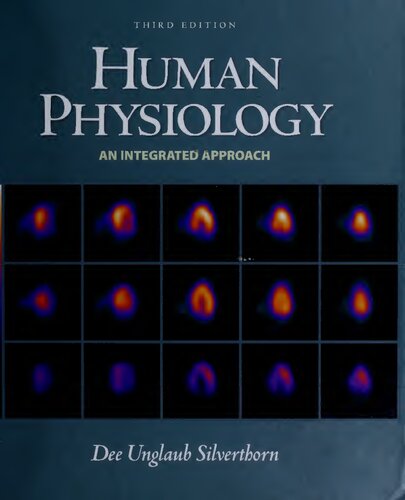 Human Physiology An Integrated Approach With Interactive Physiology 3rd Edition Dee Unglaub Silverthorn