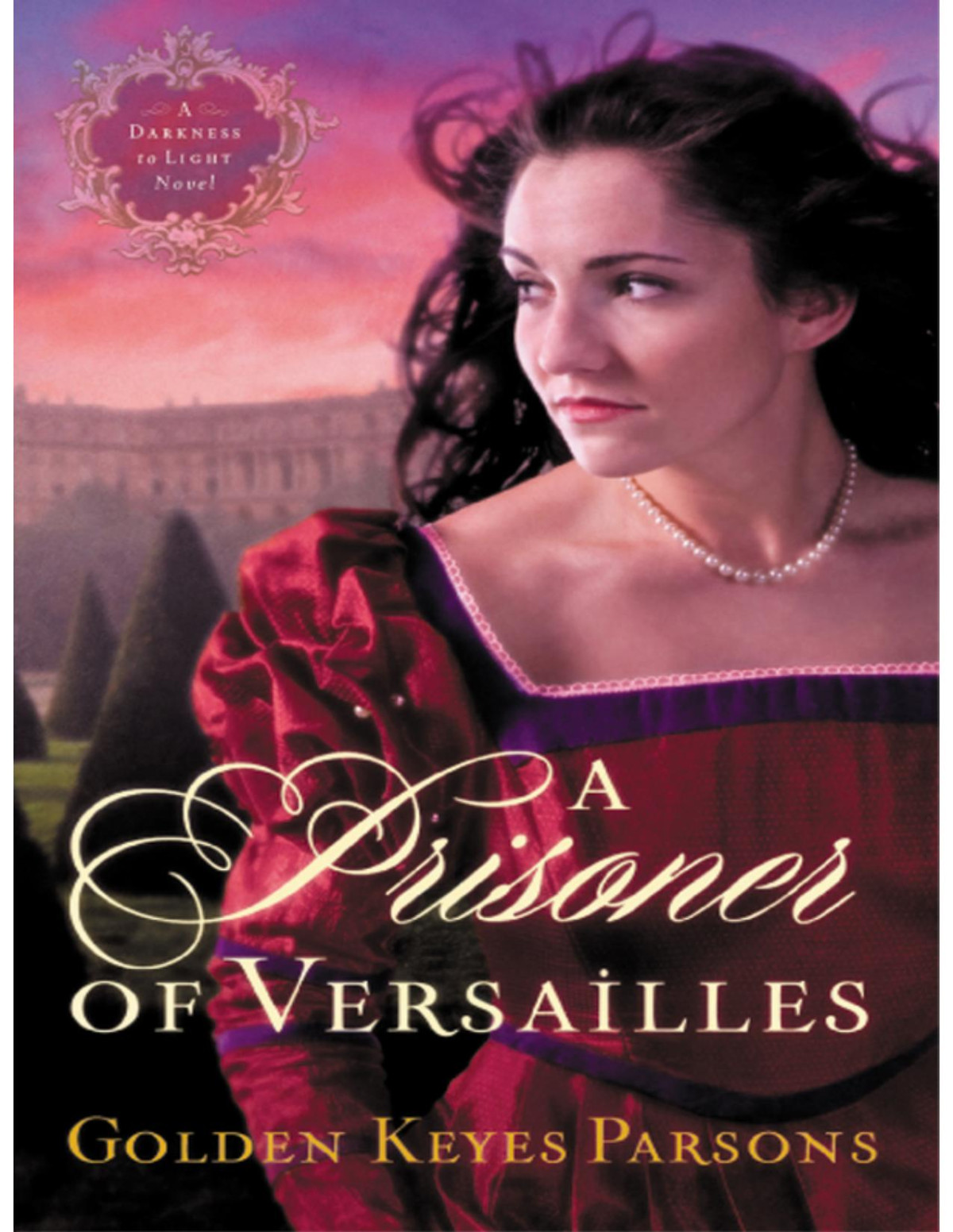 A Prisoner Of Versailles Golden Keyes Parsons