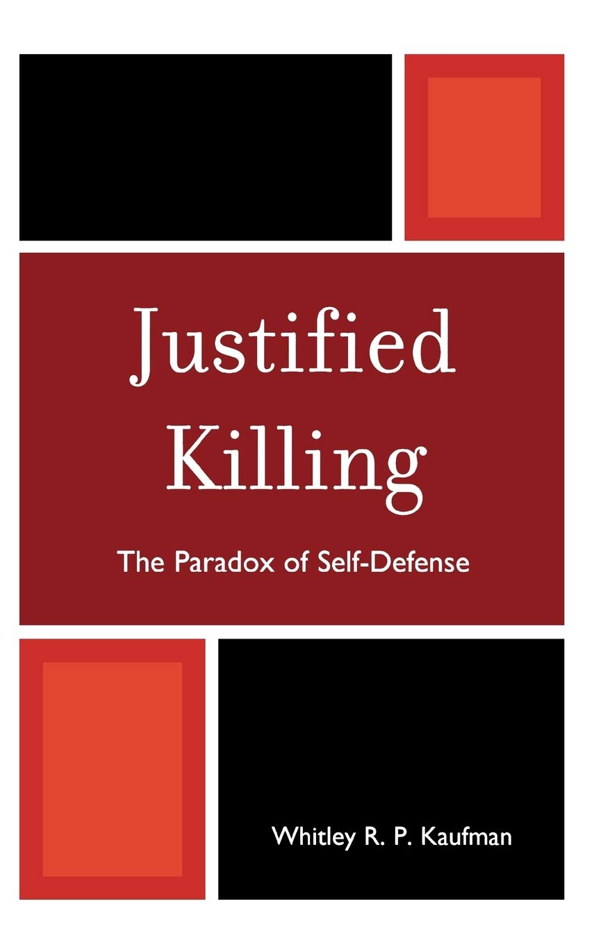 Justified Killing Whitley R P Kaufman