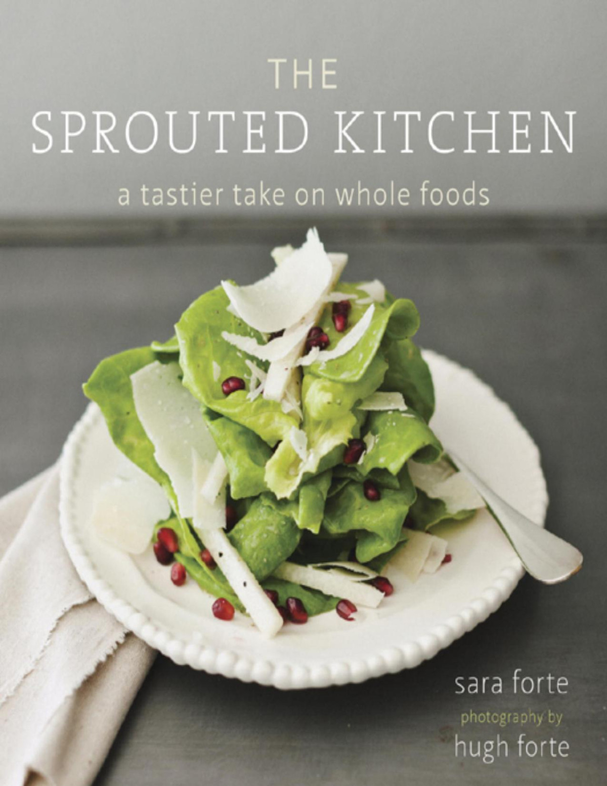 The Sprouted Kitchen Sara Forte