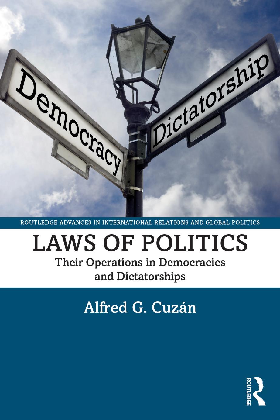 Laws Of Politics Their Operations In Democracies And Dictatorships 1st Edition Alfred G Cuzn
