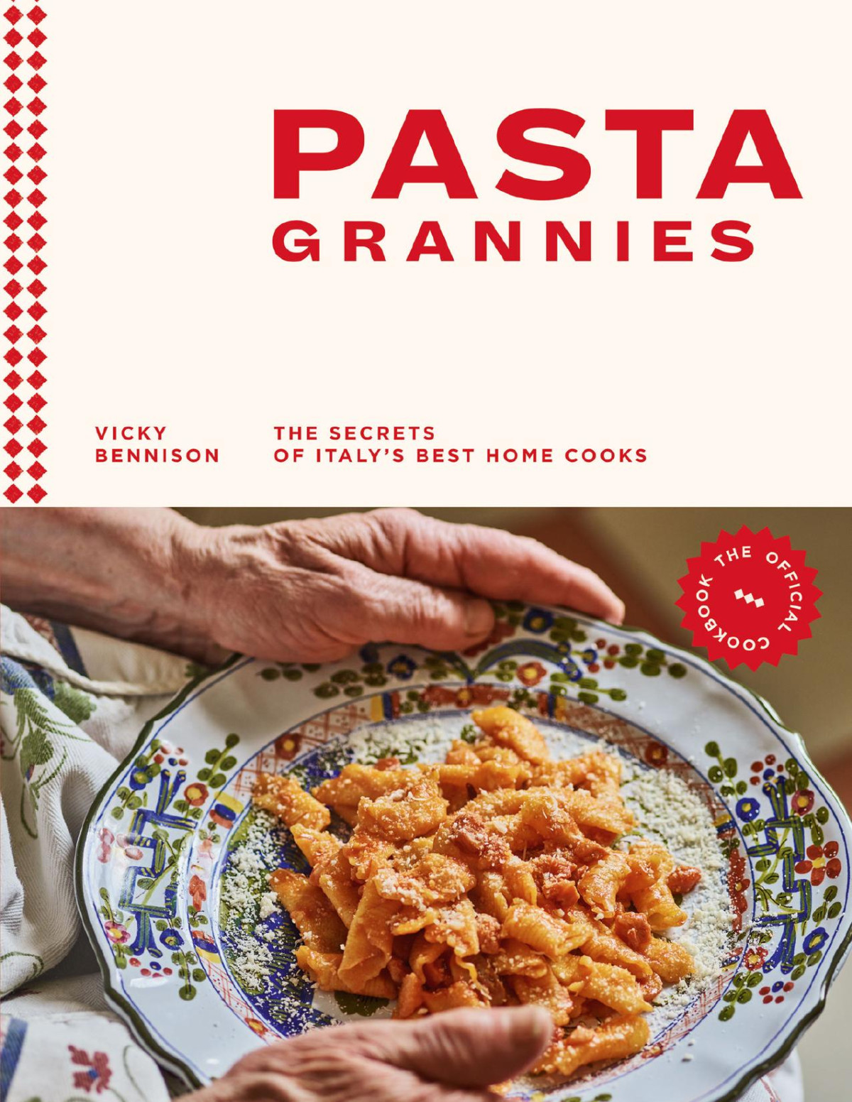 Pasta Grannies The Official Cookbook Vicky Bennison