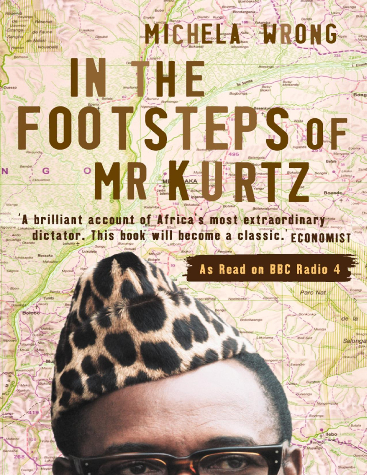 In The Footsteps Of Mr Kurtz Michela Wrong