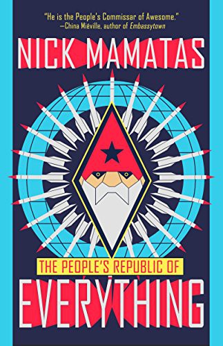 The Peoples Republic Of Everything Nick Mamatas Jeffrey Ford